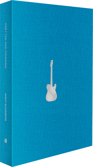 Andy Summers Fretted and Moaning Short Stories Book